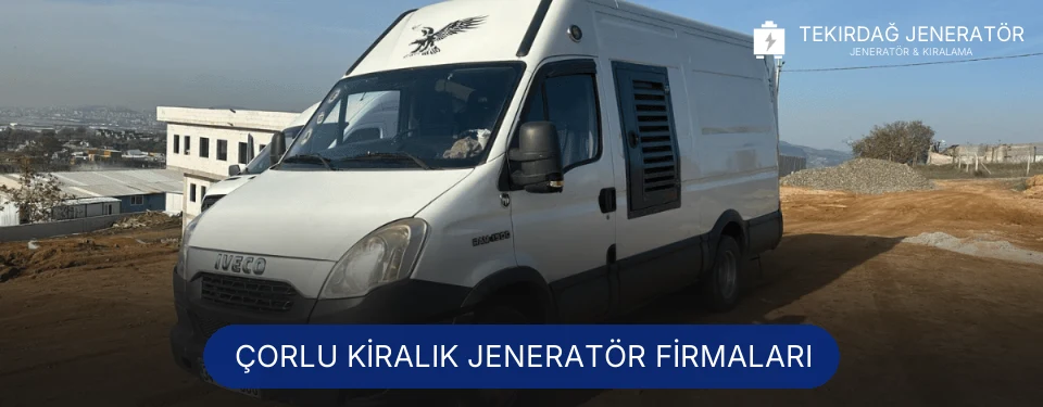 Çorlu Jeneratör Kiralama