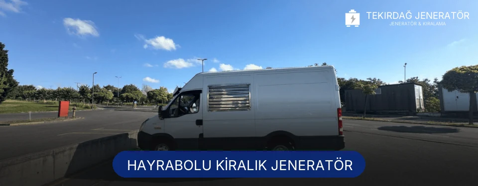 Hayrabolu Kiralık Jeneratör Hayrabolu Kiralık Jeneratör
