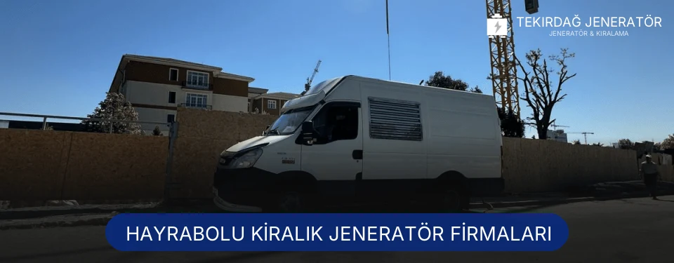 Hayrabolu Jeneratör Kiralama Hayrabolu Jeneratör Kiralama