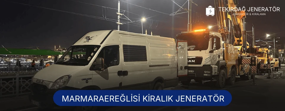 Marmaraereğlisi Kiralık Jeneratör