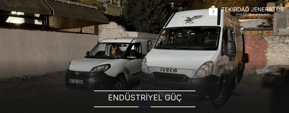 Tekirdağ Sanayi Mobil Jeneratör Kiralama Firmaları