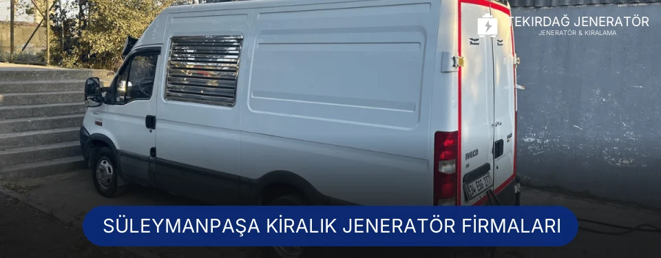 Süleymanpaşa Jeneratör Kiralama