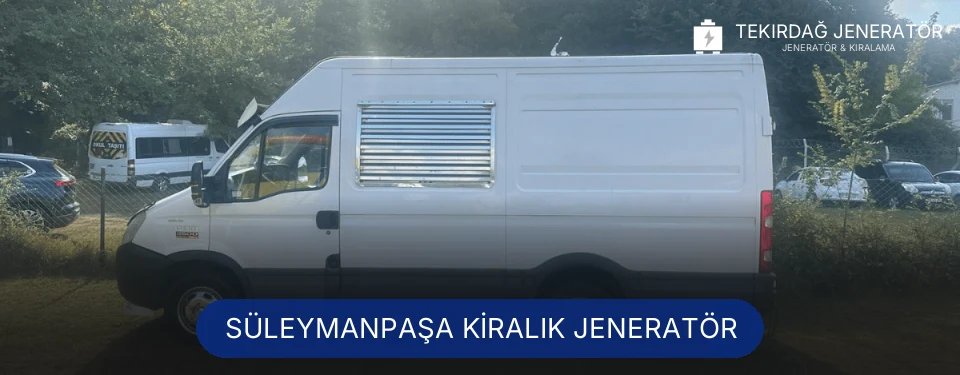 Süleymanpaşa Kiralık Jeneratör
